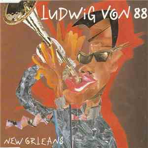 Ludwig Von 88 - New Orleans