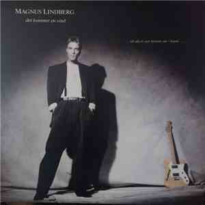 Magnus Lindberg - Det Kommer En Vind