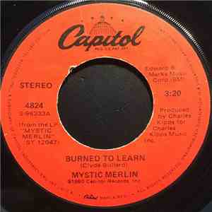 Mystic Merlin - Burned To Learn / Got To Make The Best (Of A Love Situation)