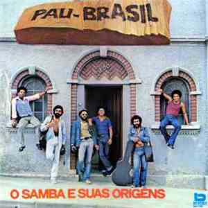 Pau Brasil  - O Samba E Suas Origens