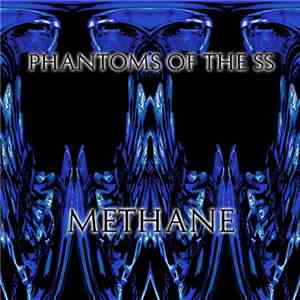 Phantoms Of The SS - Methane
