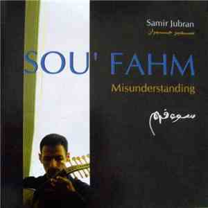 سمير جبران = Samir Joubran - سوء فهم = Sou'Fahm - Misunderstanding