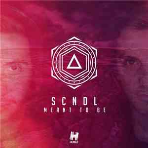 SCNDL - Meant To Be