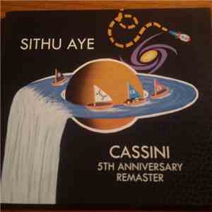 Sithu Aye - Cassini (5th Anniversary Remaster)