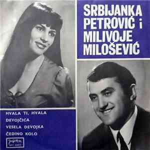 Srbijanka Petrović I Milivoje Milošević - Hvala Ti, Hvala