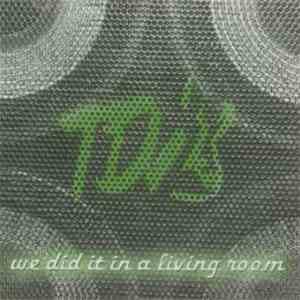 TDV  - We Did It In A Living Room