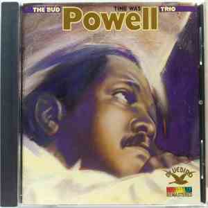 The Bud Powell Trio - Time Was