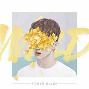 Troye Sivan - Wild