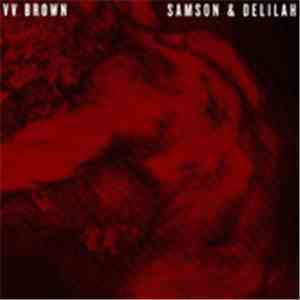 VV Brown - Samson & Delilah