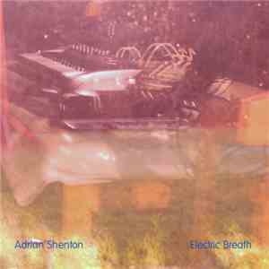 Adrian Shenton - Electric Breath
