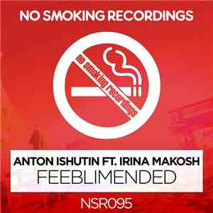 Anton Ishutin Ft. Irina Makosh - Feebleminded