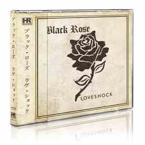 Black Rose - Loveshock