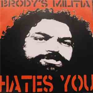 Brody's Militia - Hates You