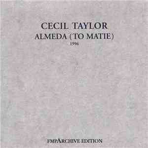 Cecil Taylor - Almeda (To Matie)