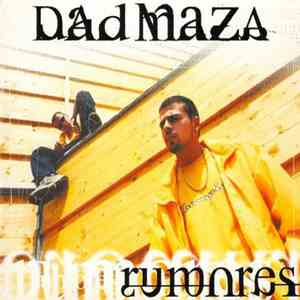 Dad Maza - Rumores