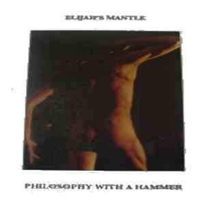 Elijah's Mantle - Philosophy With A Hammer