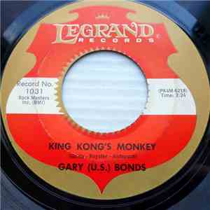 Gary (U.S.) Bonds - King Kong's Monkey / My Sweet Ruby Rose