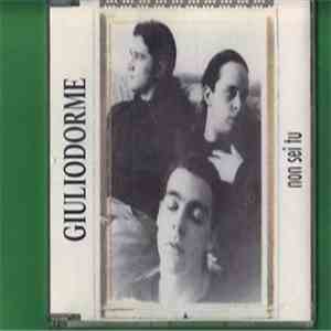 Giuliodorme - Non Sei Tu