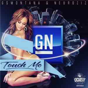 G$Montana & NeuroziZ - Touch Me