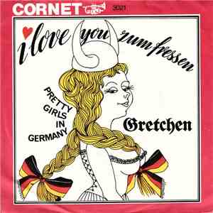 Gretchen - I Love You Zum Fressen