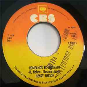 Henry Nelson - Te Extrañare Mi Amor, Te Extrañare / Rompamos El Contrato