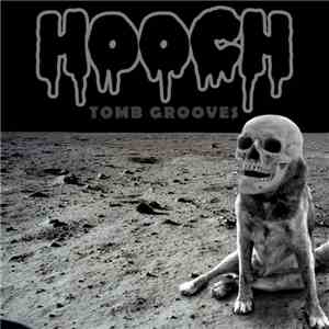 Hooch - Tomb Grooves