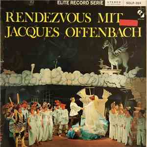 Jacques Offenbach - Rendezvous mit Jacques Offenbach