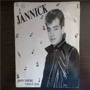 Jannick  - Mon Frère / Vingt Ans