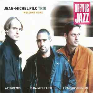 Jean-Michel Pilc Trio - Welcome Home