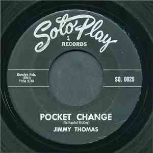 Jimmy Thomas  - Pocket Change / Everyday (I Wake Up Crying)