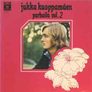 Jukka Kuoppamäki - Jukka Kuoppamäen Parhaita Vol. 2