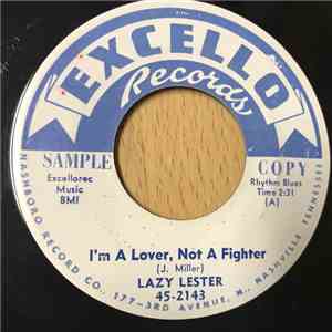 Lazy Lester - I'm A Lover, Not A Fighter / Sugar Coated Love