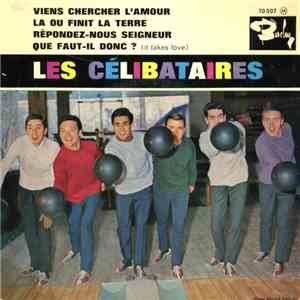 Les Célibataires - Viens Chercher L'Amour