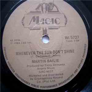 Martin Bailie - Whenever The Sun Don't Shine