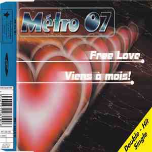 Métro 07 - Free Love / Viens Á Moi!