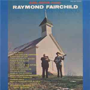 Raymond Fairchild - King Of The 5-String Banjo