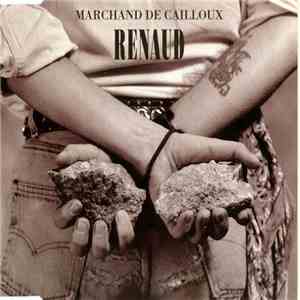 Renaud - Marchand De Cailloux