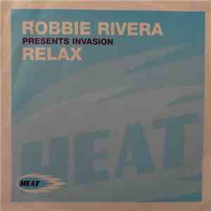 Robbie Rivera Presents Invasion - Relax