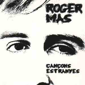 Roger Mas - Cançons Estranyes