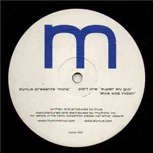 Slynus Presents Monk  - Super Sly Guy / Elvis Was Indian