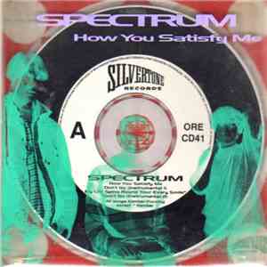 Spectrum - How You Satisfy Me