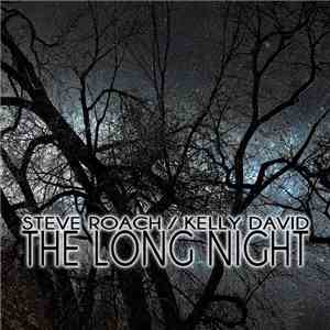 Steve Roach / Kelly David - The Long Night