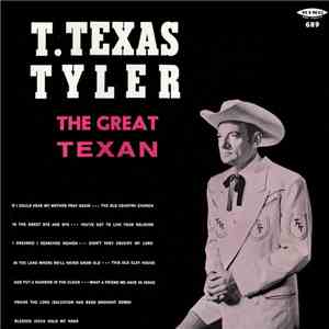 T. Texas Tyler - The Great Texan