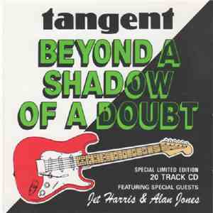 Tangent  - Beyond A Shadow Of A Doubt