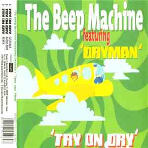 The Beep Machine  Featuring Dryman - Try On Dry