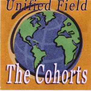 The Cohorts  - Unified Field