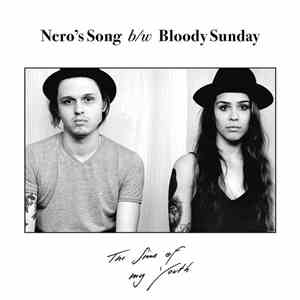The Sins Of My Youth - Nero's Song b/w Bloody Sunday