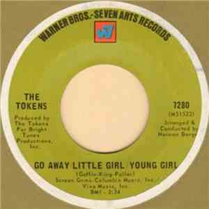 The Tokens - Go Away Little Girl/Young Girl