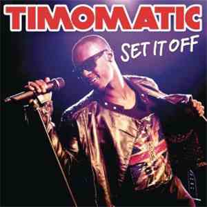 Timomatic - Set It Off