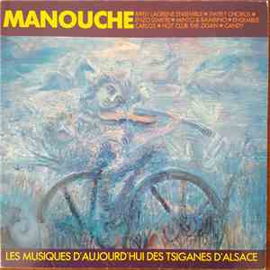 Various - Manouche (Les Musiques D'Aujourd'Hui Des Tsiganes D'Alsace)